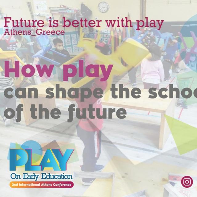 &quot;Play on Early Education&quot;: Ένα Συνέδριο αφιερωμένο στο παιχνίδι